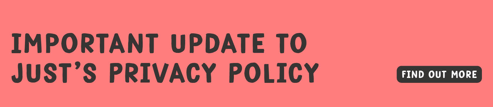 Not a promotional message. Important update to Just's privacy notice